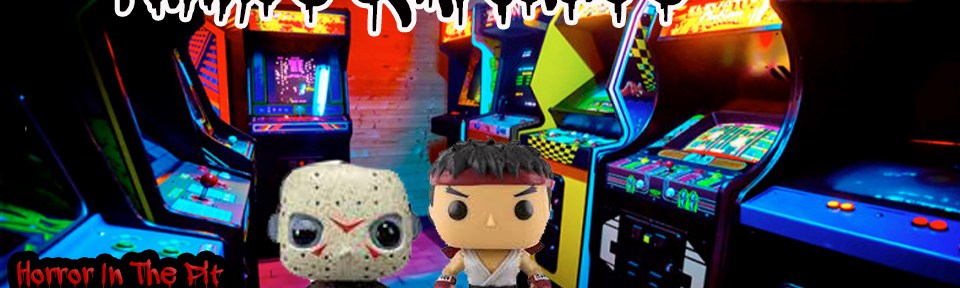 Horror In The Pit – Ep4 – Funkos &&nbsp;Arcades