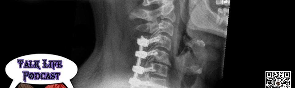 Talk Life Podcast – Ep 21 – My Neck, My&nbsp;Back…
